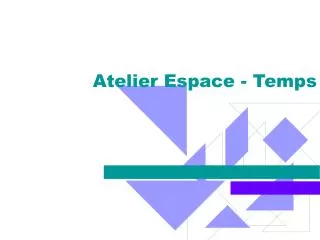 atelier espace temps