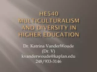 HE540 multiculturalism and diversity in higher education