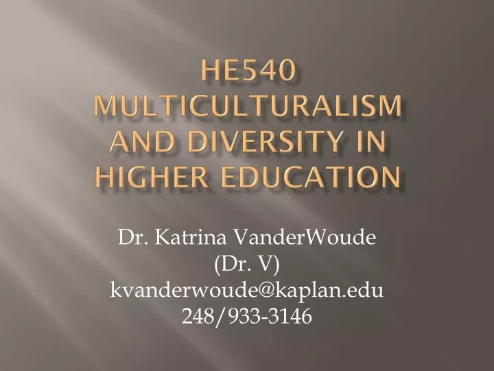 he540 multiculturalism and diversity in higher education
