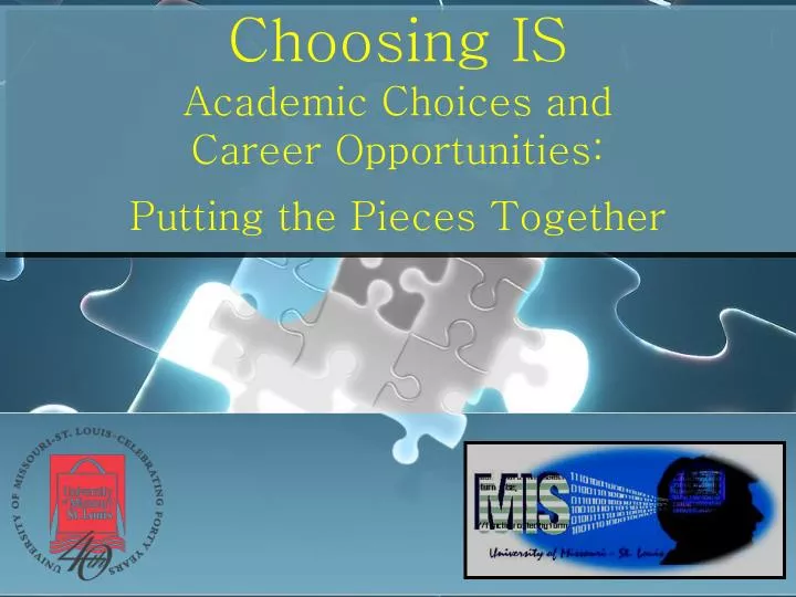choosing is academic choices and career opportunities putting the pieces together