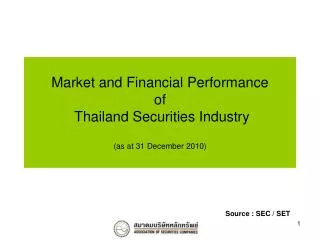 Market and Financial Performance of Thailand Securities Industry (as at 31 December 2010)