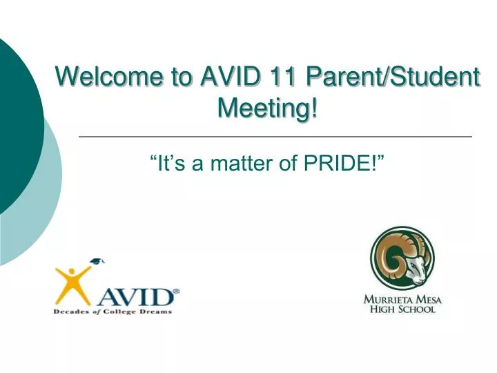 welcome to avid 11 parent student meeting it s a matter of pride