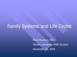 Family Systems and Life Cycles