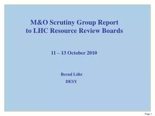 M&amp;O Scrutiny Group Report to LHC Resource Review Boards