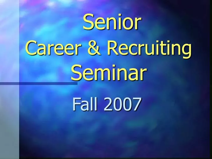 senior career recruiting seminar