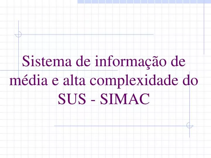 sistema de informa o de m dia e alta complexidade do sus simac