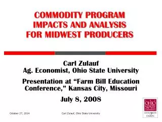 Carl Zulauf Ag. Economist, Ohio State University