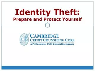 Identity Theft: Prepare and Protect Yourself
