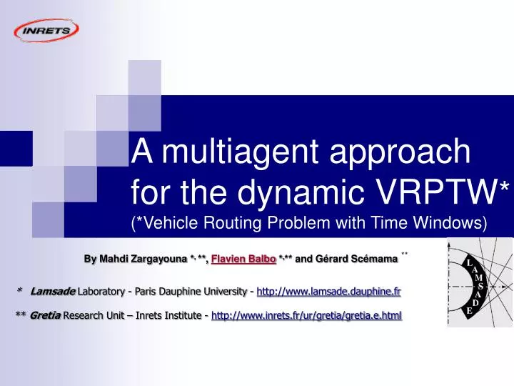 a multiagent approach for the dynamic vrptw vehicle routing problem with time windows