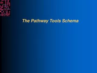 The Pathway Tools Schema