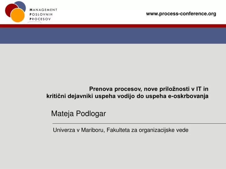 prenova procesov nove prilo nosti v it in kriti ni dejavniki uspeha vodijo do uspeha e oskrbovanja