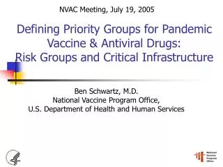 Ben Schwartz, M.D. National Vaccine Program Office, U.S. Department of Health and Human Services