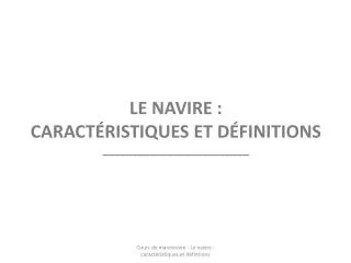 le navire caract ristiques et d finitions