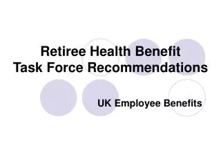 Retiree Health Benefit Task Force Recommendations