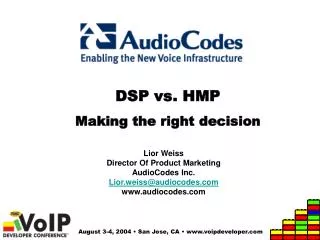 DSP vs. HMP Making the right decision