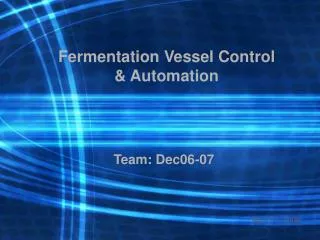 Fermentation Vessel Control &amp; Automation