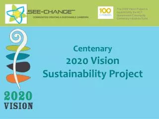 The 2020 Vision Project is supported by the ACT Government Community Centenary Initiatives Fund