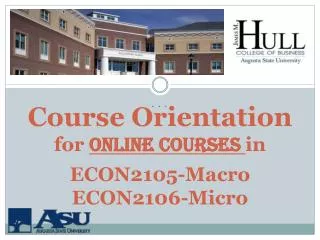 Course Orientation for online courses in ECON2105-Macro ECON2106-Micro