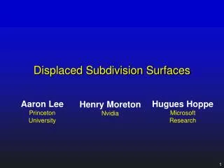 Displaced Subdivision Surfaces