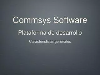 commsys software plataforma de desarrollo