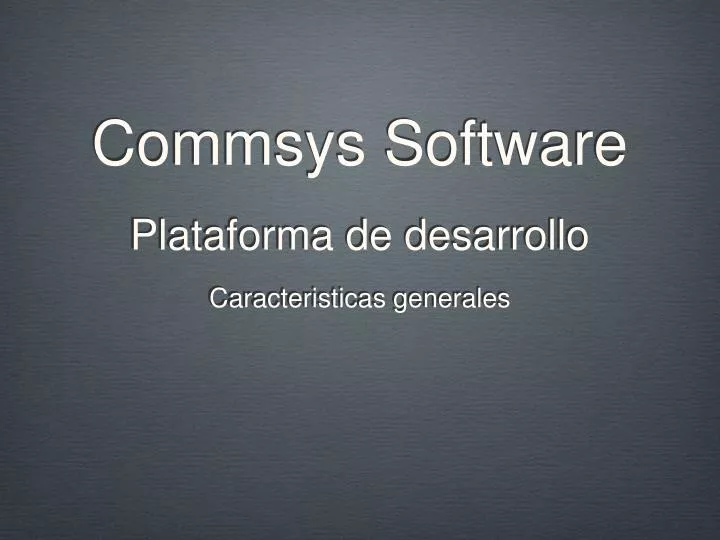 commsys software plataforma de desarrollo
