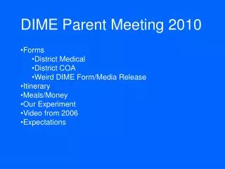 DIME Parent Meeting 2010 Forms District Medical District COA Weird DIME Form/Media Release