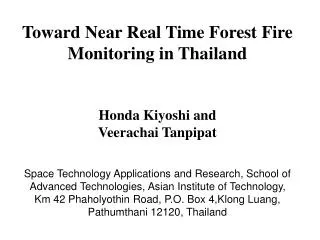 Toward Near Real Time Forest Fire Monitoring in Thailand Honda Kiyoshi and Veerachai Tanpipat