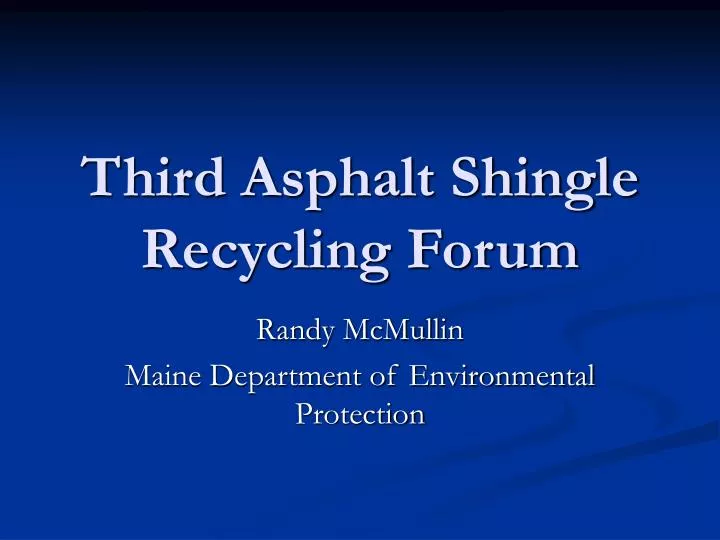 third asphalt shingle recycling forum