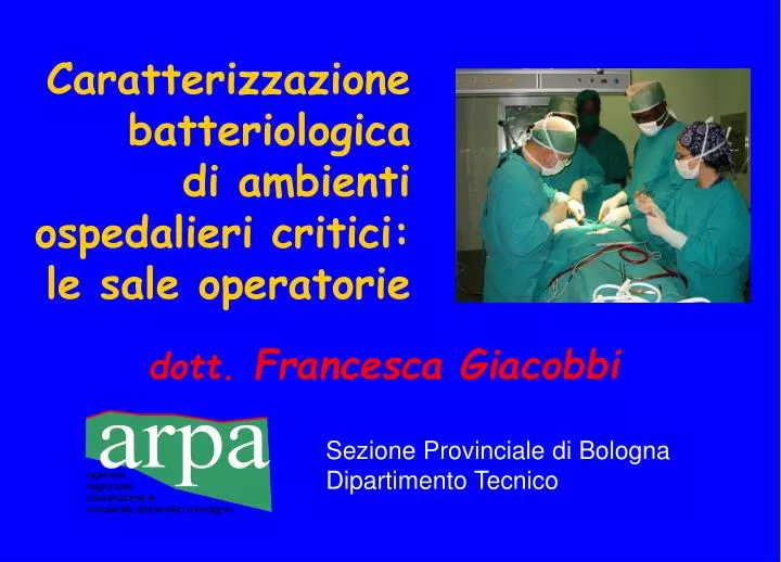 caratterizzazione batteriologica di ambienti ospedalieri critici le sale operatorie