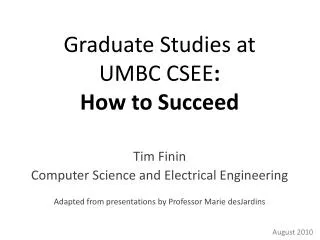 Graduate Studies at UMBC CSEE : How to Succeed