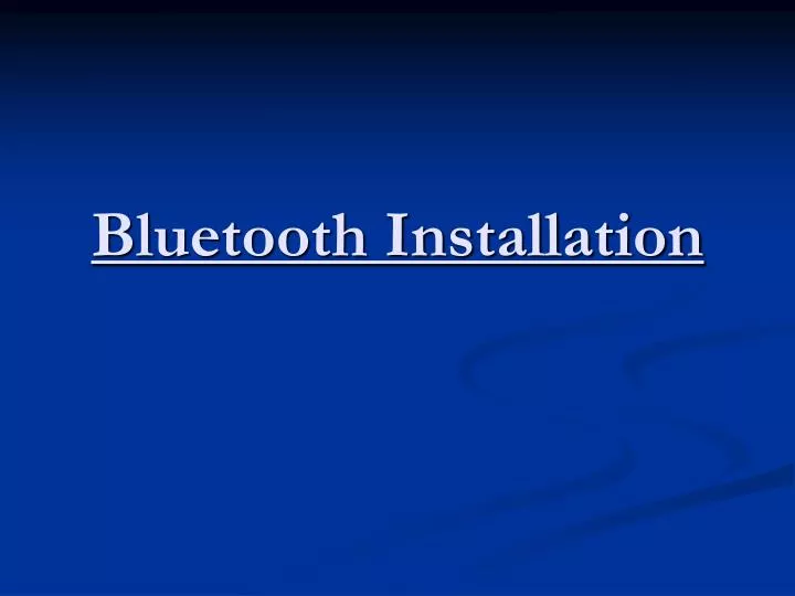 bluetooth installation