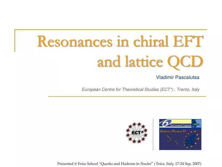 resonances in chiral eft and lattice qcd
