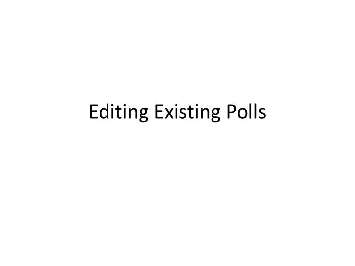 editing existing polls