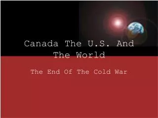 Canada The U.S. And The World