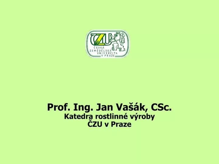 prof ing jan va k csc katedra rostlinn v roby zu v praze