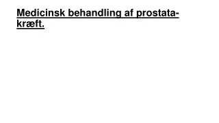 medicinsk behandling af prostata kr ft