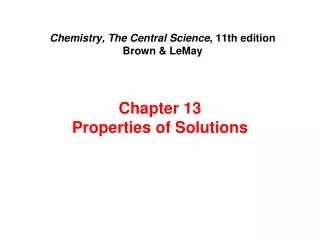 Chemistry, The Central Science , 11th edition Brown &amp; LeMay