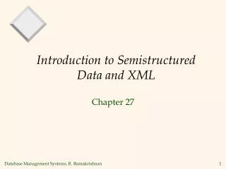 Introduction to Semistructured Data and XML