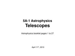 5A-1 Astrophysics Telescopes