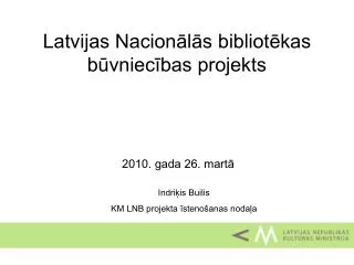 latvijas nacion l s bibliot kas b vniec bas projekts