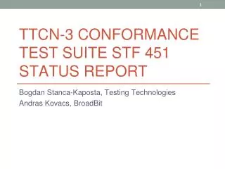 TTCN-3 CONFORMANCE TEST SUITE STF 451 STATUS REPORT