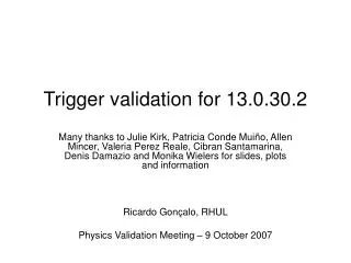 Trigger validation for 13.0.30.2