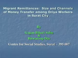 Migrant Remittances: Size and Channels of Money Transfer among Oriya Workers in Surat City