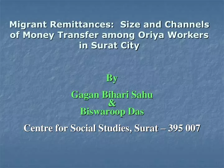 migrant remittances size and channels of money transfer among oriya workers in surat city