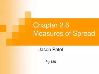 Chapter 2.6 Measures of Spread