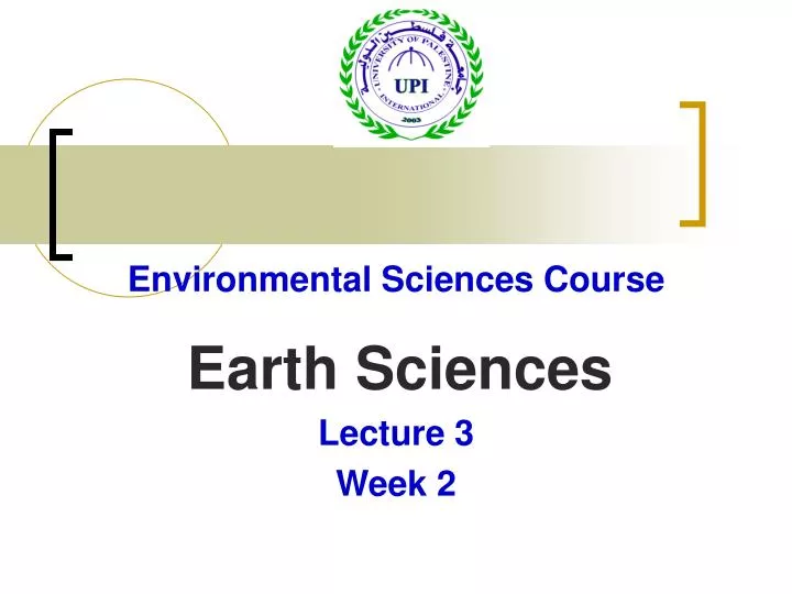 environmental sciences course earth sciences lecture 3 week 2