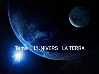 tema 1 l univers i la terra