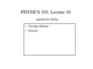 PHYSICS 103: Lecture 10
