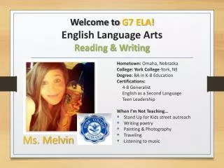 Welcome to G7 ELA ! English Language Arts Reading &amp; Writing