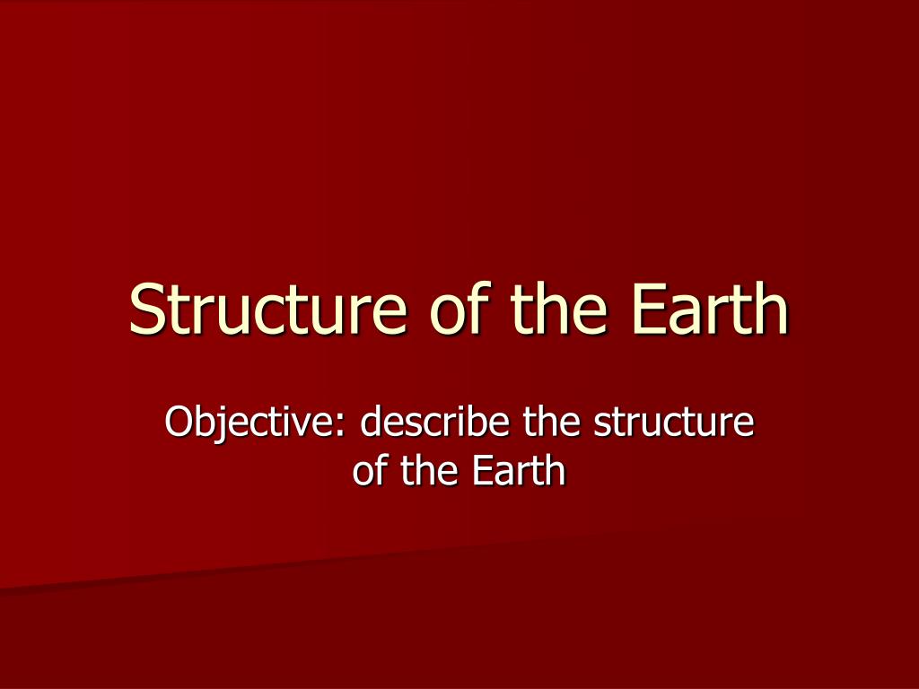 PPT - Structure of the Earth PowerPoint Presentation, free download ...
